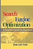 Search Engine Optimization: A Simplified Guide for Beginners