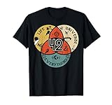 42 Is The Answer To Life Universe And Everything T-Shirt