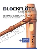 Blockflöte Songbook - 30 Seemannslieder aus aller Welt : für Sopran- oder Tenorblockflöte + Sounds online