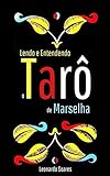 Tarô de Marselha: Lendo e Aprendendo o Tarô de Marselha (Portuguese Edition)