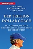 Der Trillion Dollar Coach: Bill Campbell, der Mann hinter den Erfolgsgeschichten des Silicon Valleys