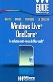 Windows Live OneCare: La solution anti-virus de Microsoft