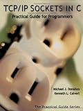 TCP/IP Sockets in C: Practical Guide for Programmers (The Practical Guides) (English Edition)