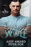 Hot Shot Wolf: A Curvy Girl and Wolf Shifter College Sports Romance (Big Wolf on Campus Book 4) (English Edition)
