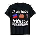 I'm Into Fitness Fitness Sitzsack Into Your Cornhole T-Shirt