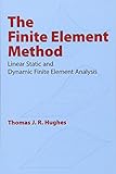The Finite Element Method: Linear Static and Dynamic Finite Element Analysis (Dover Civil and Mechanical Engineering)