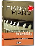Piano Piano 1 - Die 100 schönsten Melodien von Klassik bis Pop für Klavier - Spielbuch zu jeder Klavierschule - leicht arrangiert - mit herzförmiger Notenklammer