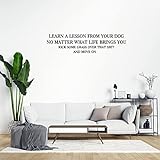 Wandtattoo, Motiv 'Learn A Lesson from Your Dog No Matter What Life Brings You Kick Some Grass Over', inspirierender Spruch für Zuhause, Schlafzimmer, Küche, Büro, Schule, 71 cm