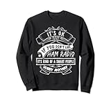 Ham Funkbetreiber Funkbegeisterte Smart People Hobby Sweatshirt