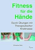 Sport-Tec Buch Fitness für die Hände Übungen mit Therapieknete Therapie-Knetmasse, 80 S.
