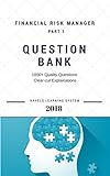 2018 FRM Exam Practice Questions FRM Part 1 Financial Risk manager - Volume 1: Applicable for May and November 2018 (2018 FRM essential exam material) (English Edition)