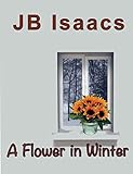 A Flower in Winter (English Edition)