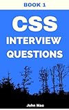CSS Interview Questions : Book 1: Master the art of CSS with essential concepts for technical interviews (English Edition)