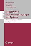 Model Driven Engineering Languages and Systems: 9th International Conference, MoDELS 2006, Genova, Italy, October 1-6, 2006, Proceedings (Lecture Notes in Computer Science, 4199, Band 4199)