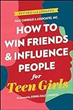 How to Win Friends & Influence People for Teen Girls (Dale Carnegie) (English Edition)