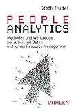 People Analytics: Methoden und Werkzeuge zur Arbeit mit Daten im Human Resource Management
