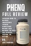 PhenQ Full Review: Exposing How its Natural Ingredients Trigger Significant Weight Loss without the Need for Exercise, Fasting, or Dieting