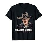 'Muss man wissen!' - Dr Axel Stoll T-Shirt