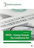 FATCA: Foreign Account Tax Compliance Act