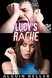 Lucy’s Rache: Cuckoldry, Verrat, Femdom & Demütigung
