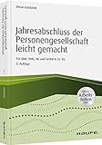 Jahresabschluss der Personengesellschaft leicht gemacht - inkl. Arbeitshilfen online: Für GbR, OHG, KG und GmbH & Co. KG (Haufe Fachbuch)