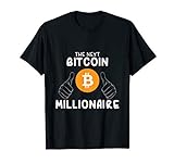 Die nächsten Bitcoin Millionäre Kryptowährung T-Shirt