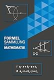 Formelsammlung Mathematik : Mittelstufe bis Klasse 10 für alle Bundesländer