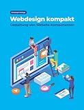 Webdesign kompakt: Gestaltung von Website-Komponenten