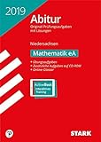 Abitur 2019 - Niedersachsen - Mathematik eA, m. CD-ROM: Original-Prüfungsaufgaben mit Lösungen 2015-2018 + Übungsaufgaben + zusätzliche Aufgaben auf CD-ROM + Online-Glossar. Mit Online-Zugang