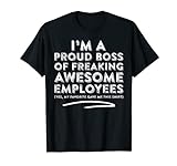Ich bin ein stolzer Boss von verdammt genial... T-Shirt