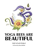 Yoga Bees Are Beautiful