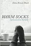 Warm Socks: Life Lessons from My Father