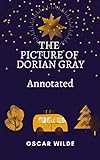 THE PICTURE OF DORIAN GRAY Annotated (English Edition)