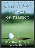 Golf is Not a Game of Perfect (English Edition)