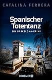 Spanischer Totentanz: Ein Barcelona-Krimi (Ein Fall für Karl Lindberg & Alex Diaz 2)