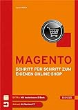 Magento - Schritt für Schritt zum eigenen Online-Shop: Extra: Mit kostenlosem E-Book (Zugangscode im Buch). Aktuell: Ab Version 1.7