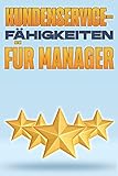 KUNDENSERVICE-FÄHIGKEITEN FÜR MANAGER: Management-fähigkeiten für führungskräfte #6