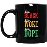 Hella Black Woke Dope African Cool Black History Monat