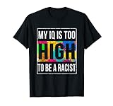 Anti Rassismus T Shirt - Gutmensch Shirt - Antirassismus