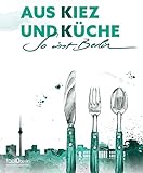 Aus Kiez und Küche: So isst Berlin