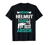 Herren Helmut Es Nicht Reparieren Kann Wir Am Arsch Lustig Geschenk T-Shirt