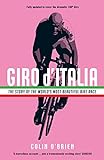 Giro d'Italia: The Story of the World's Most Beautiful Bike Race (English Edition)