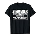 Herren Witzige Zimmerer Schreiner Spruch Handwerker Job T-Shirt