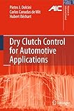 Dry Clutch Control for Automotive Applications (Advances in Industrial Control)