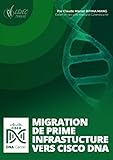 Migration de prime infrastructure vers cisco DNA (French Edition)
