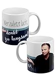 Ralf Schmitz Tasse - Wer zuletzt lacht, denkt zu langsam! Kaffeetasse Becher Kaffeebecher aus Keramik 320