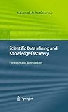 Scientific Data Mining and Knowledge Discovery: Principles and Foundations (English Edition)
