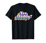 Yes Daddy for Women Naughty Daddy's Girl Retro Regenbogen T-Shirt
