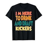Fantasy-Football-Partygetränk, Draft Kickers, lustiges Sport-Design T-Shirt