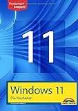 Windows 11 Neuheiten - das neue Windows erklärt. Für Einsteiger und Fortgeschrittene